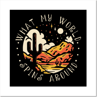 What My World Spins Around Mountains Cactus Posters and Art